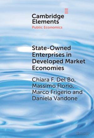 State-Owned Enterprises in Developed Market Economies : Theory and Empirics - Chiara F. Del Bo
