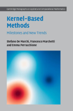Kernel-Based Methods : Milestones and New Trends - Emma Perracchione