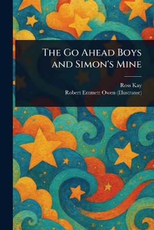 The Go Ahead Boys and Simon's Mine - Ross Kay