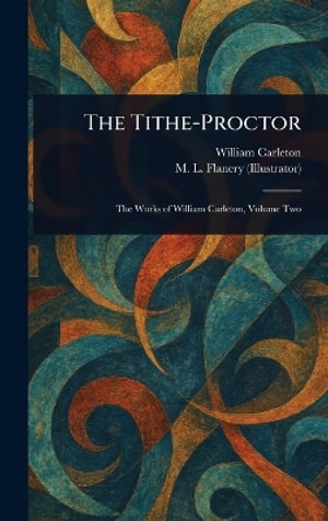The Tithe-Proctor - William Carleton