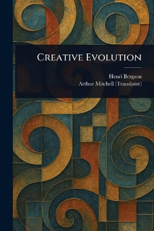Creative Evolution - Henri Bergson