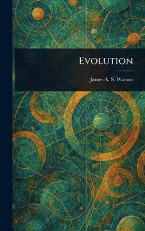 Evolution - James A. S. (James Anderson S... Watson