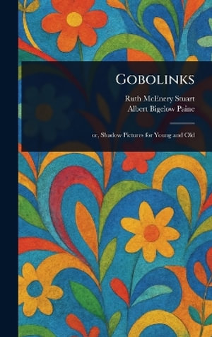 Gobolinks - Ruth McEnery Stuart