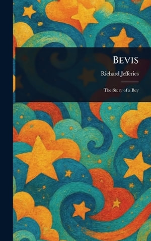 Bevis - Richard Jefferies