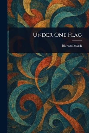 Under One Flag - Richard Marsh