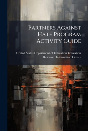 Partners Against Hate Program Activity Guide - United States Department of Education...