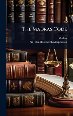 The Madras Code - Madras (India : Presidency)