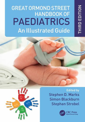 Great Ormond Street Handbook of Paediatrics : An Illustrated Guide - Simon Blackburn