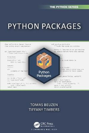 Python Packages : Chapman & Hall/CRC The Python Series - Tomas Beuzen