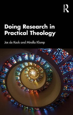 Doing Research in Practical Theology - Jos de Kock