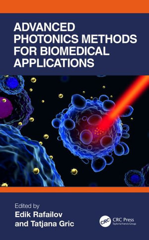 Advanced Photonics Methods for Biomedical Applications - Edik Rafailov