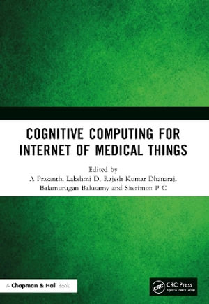 Cognitive Computing for Internet of Medical Things - A Prasanth