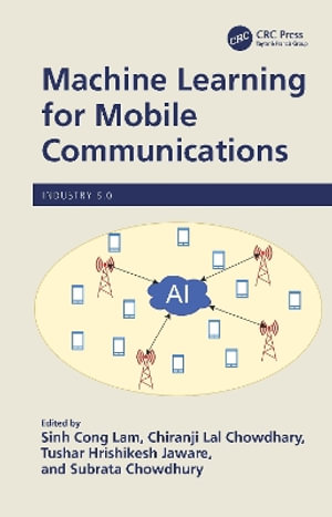 Machine Learning for Mobile Communications : Industry 5.0 - Sinh Cong Lam
