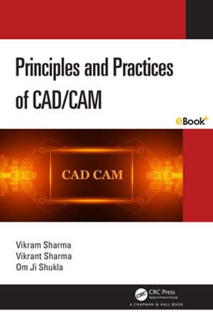 Principles and Practices of CAD/CAM - Vikram Sharma