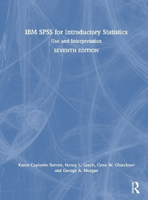 IBM SPSS for Introductory Statistics : Use and Interpretation - Gene W. Gloeckner