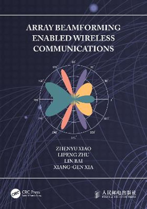 Array Beamforming Enabled Wireless Communications - Zhenyu Xiao