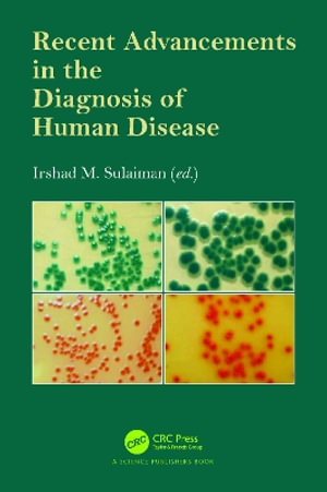 Recent Advancements in the Diagnosis of Human Disease - Irshad  M. Sulaiman