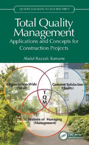 Total Quality Management : Applications and Concepts for Construction Projects - Abdul Razzak  Rumane