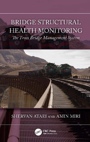 Bridge Structural Health Monitoring : The Truss Bridge Management System - Amin Miri
