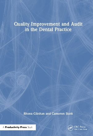 Quality Improvement and Audit in the Dental Practice - Cameron Stark