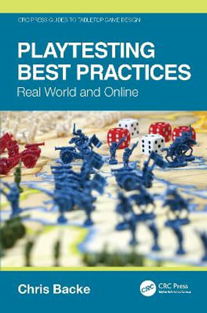 Playtesting Best Practices : Real World and Online - Chris Backe