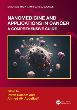 Nanomedicine and Applications in Cancer : A Complete Guide to Nanomedicine and Cancer Applications - Imran Saleem