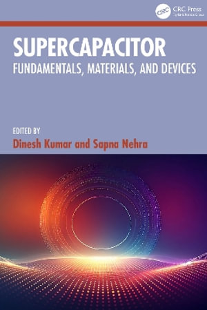 Supercapacitor : Fundamentals, Materials, and Devices - Dinesh Kumar