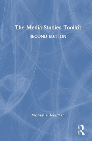 The Media Studies Toolkit - Michael Z.  Newman
