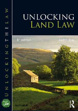 Unlocking Land Law : Unlocking the Law - Judith Bray