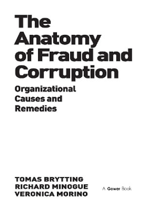 The Anatomy of Fraud and Corruption : Organizational Causes and Remedies - Tomas Brytting
