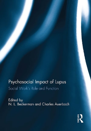 Psychosocial Impact of Lupus : Social Work's Role and Function - Charles Auerbach