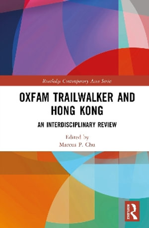 Oxfam Trailwalker and Hong Kong : An Interdisciplinary Review - Marcus P. Chu