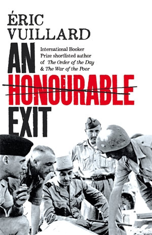 An Honourable Exit - Eric Vuillard