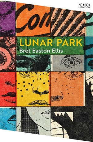 Lunar Park : Picador Collection - Bret Easton Ellis