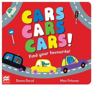 Cars Cars Cars! : Find Your Favourite - Donna David