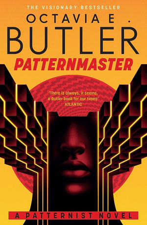 Patternmaster : The Patternist Series - Octavia E. Butler
