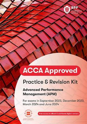 ACCA Advanced Performance Management : Practice and Revision Kit - BPP Learning Media