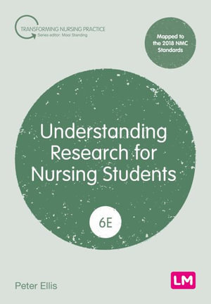 Understanding Research for Nursing Students : Transforming Nursing Practice Series - Peter Ellis
