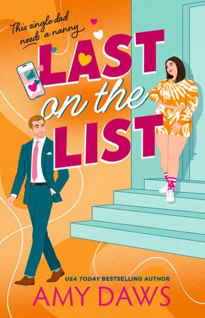 Last on the List : A hilarious boss/nanny rom-com from TikTok sensation Amy Daws - Amy Daws