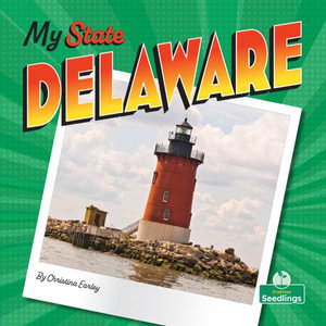 Delaware : My State - Christina Earley