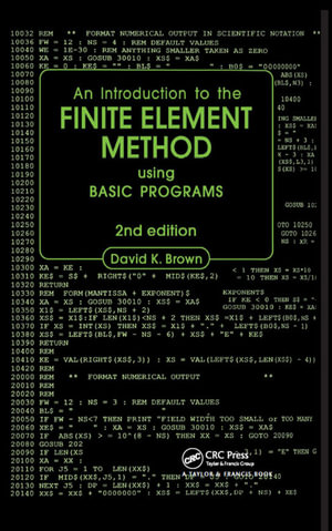 Introduction to the Finite Element Method using BASIC Programs - D.K. Brown