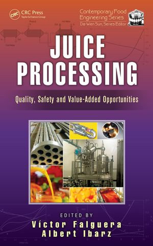 Juice Processing : Quality, Safety and Value-Added Opportunities - Victor Falguera