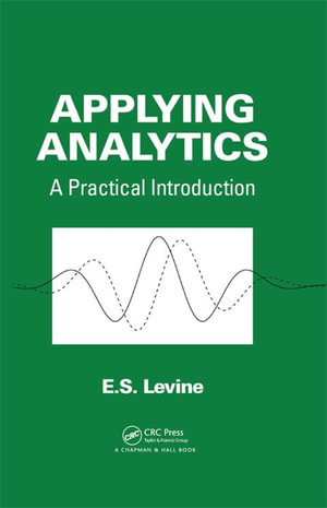 Applying Analytics : A Practical Introduction - E. S. Levine