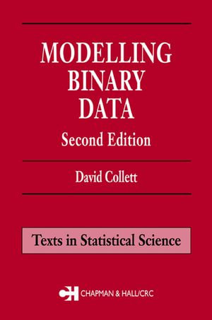 Modelling Binary Data : Chapman & Hall/CRC Texts in Statistical Science - David Collett