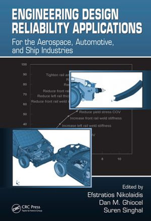 Engineering Design Reliability Applications : For the Aerospace, Automotive and Ship Industries - Efstratios Nikolaidis