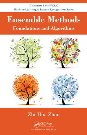 Ensemble Methods : Foundations and Algorithms - Zhi-Hua Zhou