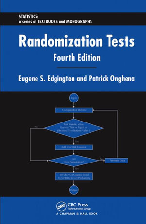 Randomization Tests : Statistics: A Series of Textbooks and Monographs - Eugene Edgington