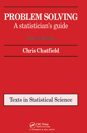 Problem Solving : A statistician's guide, Second edition - Chris Chatfield