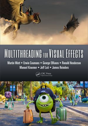 Multithreading for Visual Effects - Martin Watt