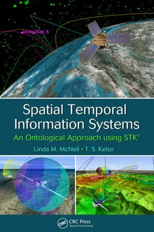 Spatial Temporal Information Systems : An Ontological Approach using STK? - Linda M. McNeil
